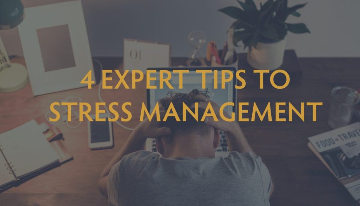 4 Expert Tips to Stress Management